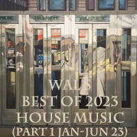 Wal's Best of 2023 House Music Part 1 (Jan-Jun)-FREE Download!