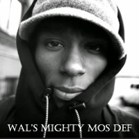 Wal's Mighty Mos Def - FREE Download!