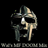Wal's MF DOOM Mix-FREE DOWNLOAD!