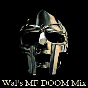 Wal's MF DOOM Mix-FREE Download!