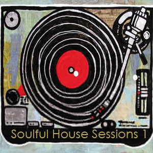 Soulful House Sessions 1 - FREE Download!