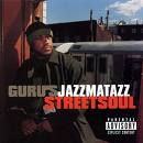 Guru - Jazzmatazz Streetsoul 